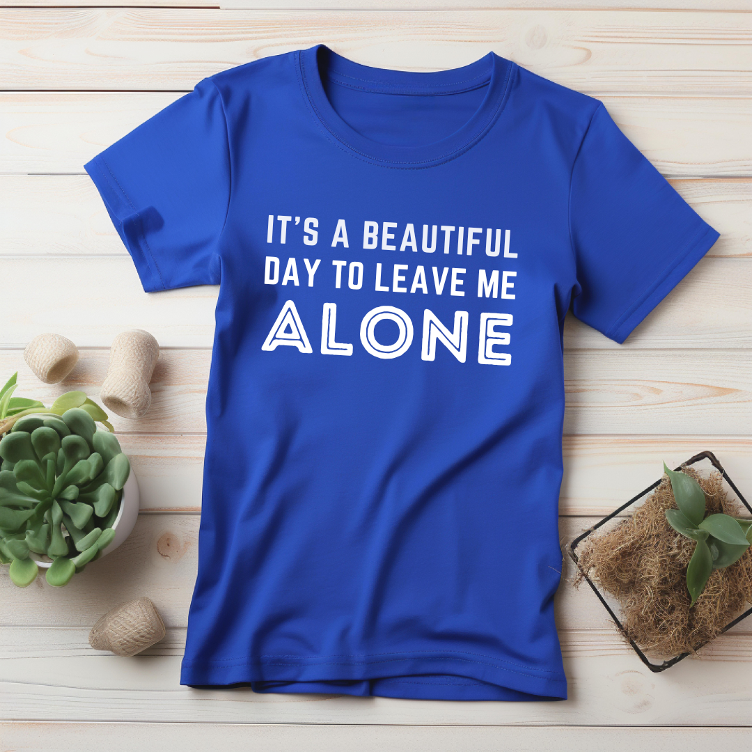 Leave Me Alone T-Shirt