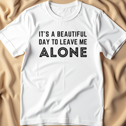 Leave Me Alone T-Shirt