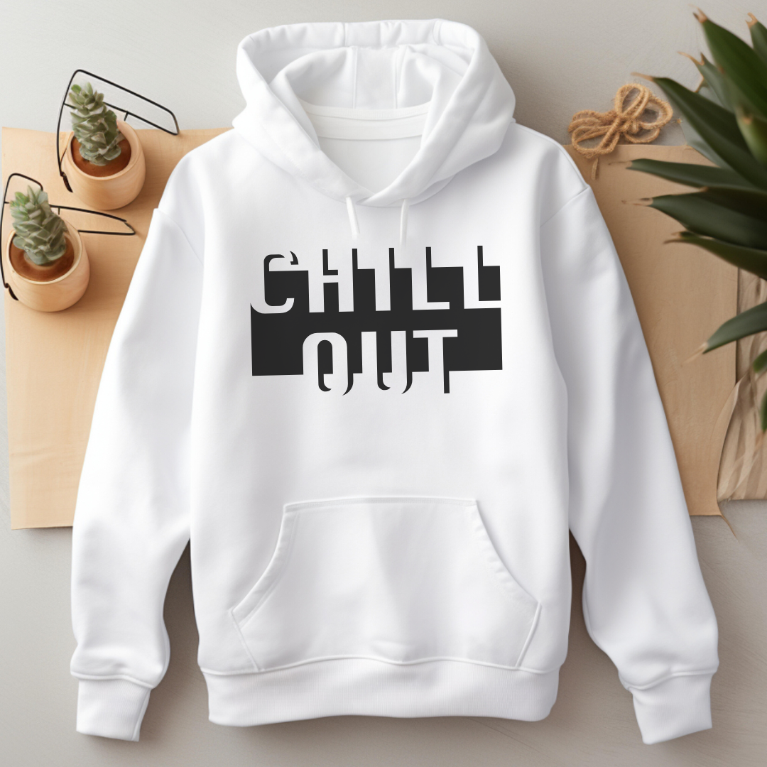 Chill Out Hoodie