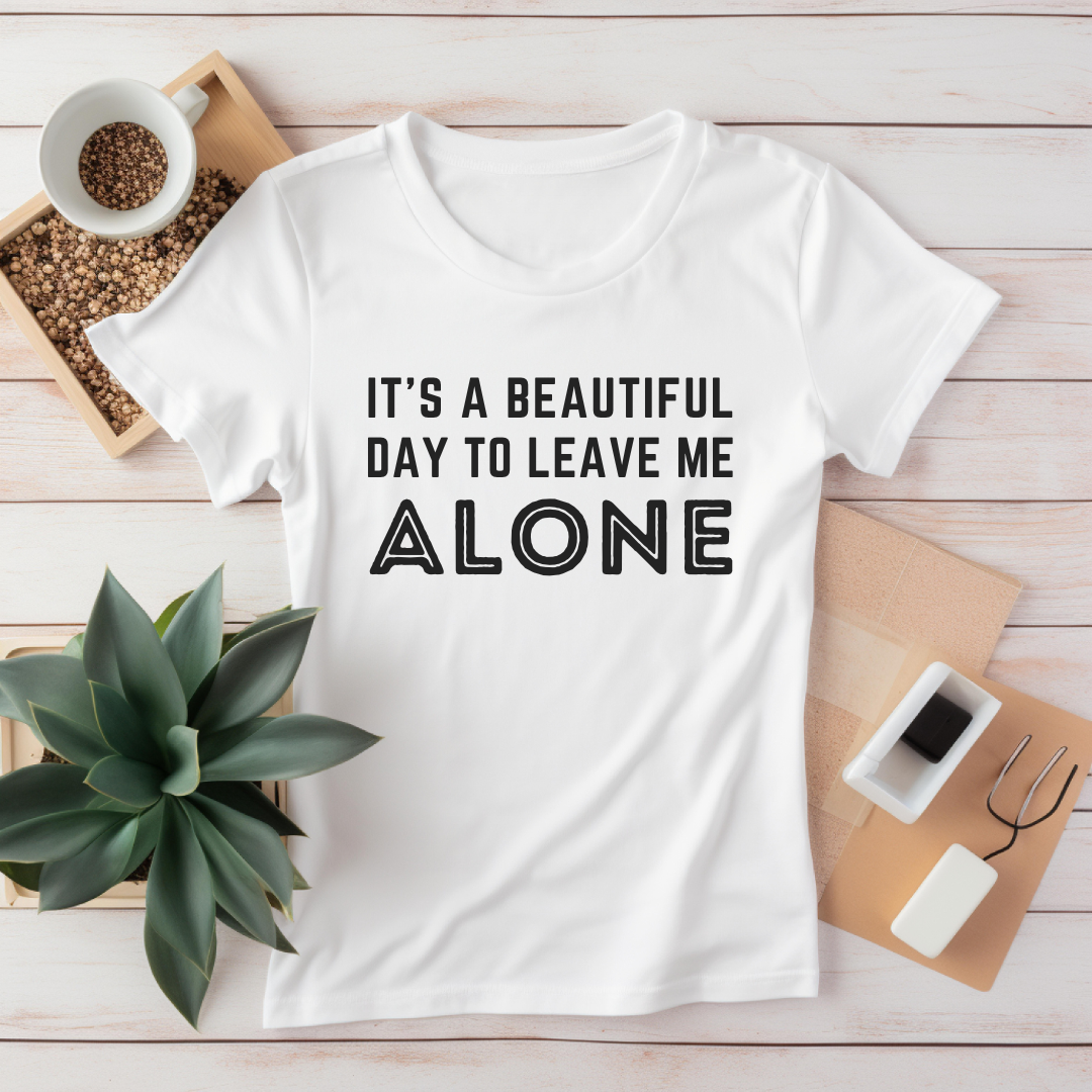 Leave Me Alone T-Shirt