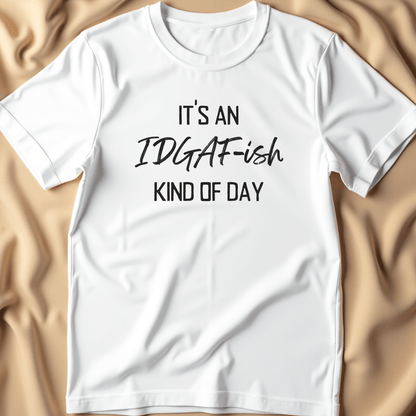 IDGAF T-Shirt