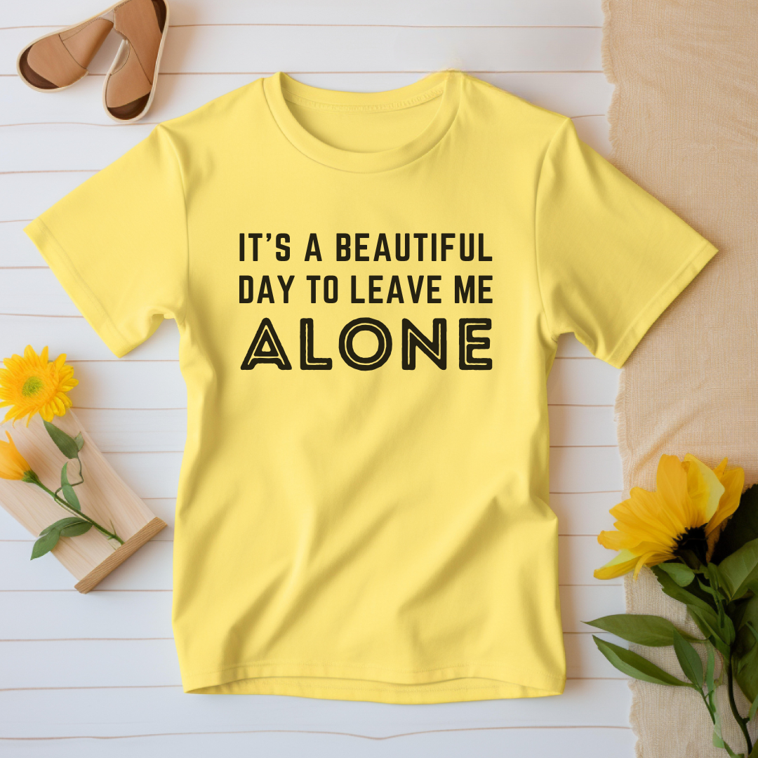 Leave Me Alone T-Shirt