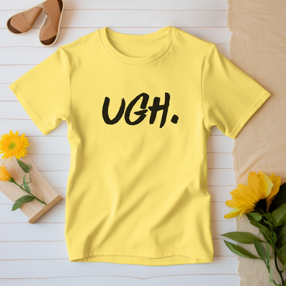 Ugh T-Shirt